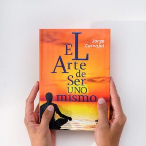 El arte de ser uno mismo Jorge Carvajal Unalma