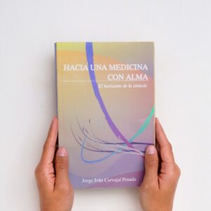 hacia una medicina con alma jorge carvajal unalma
